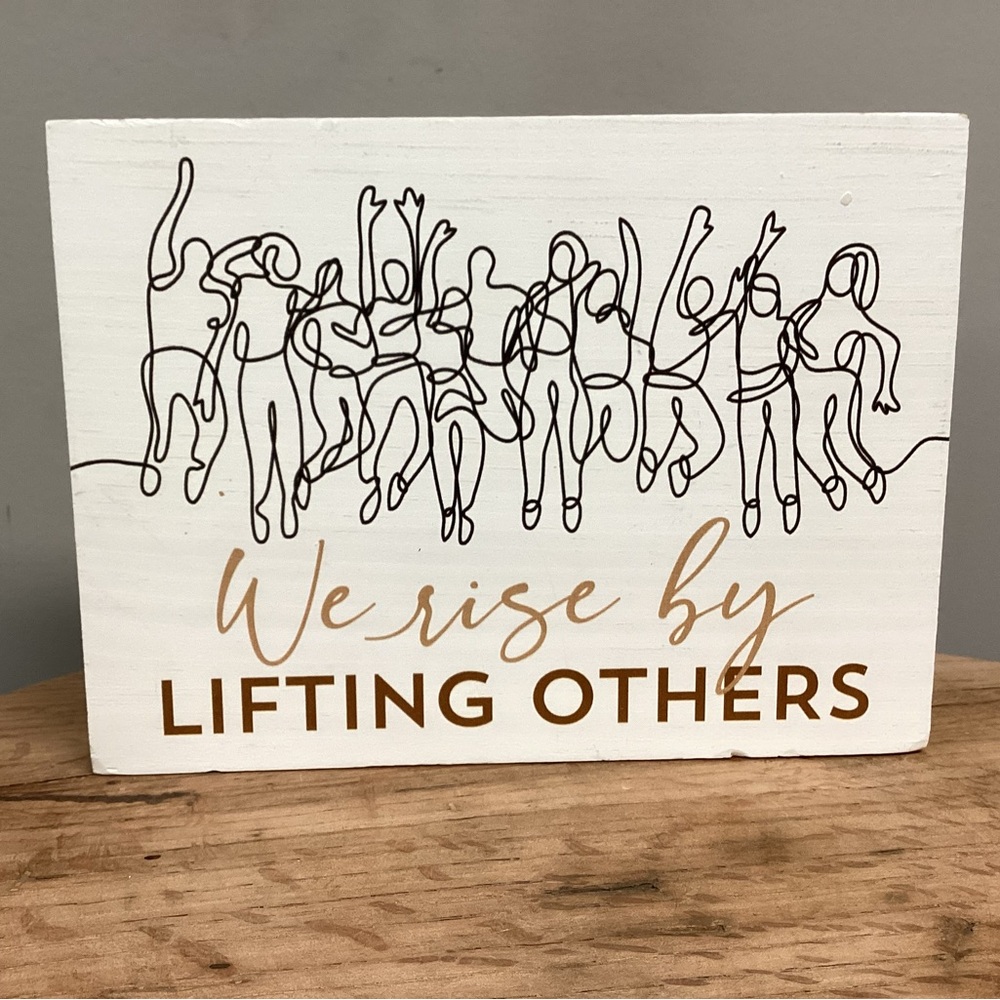🟡 Solid Wood Crafted Sign “We rise by Lifting Others” - Unique - Made in USA